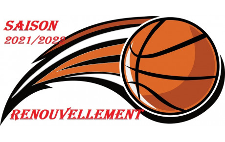 🏀 Renouvellement d'inscription pour la saison 2021-2022 🏀